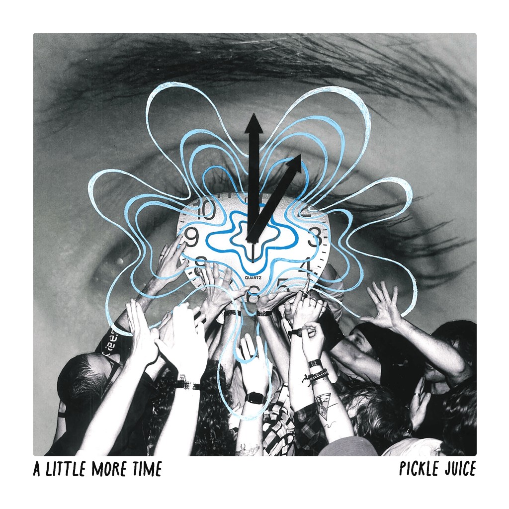 Pickle Juice – A Little More Time artwork