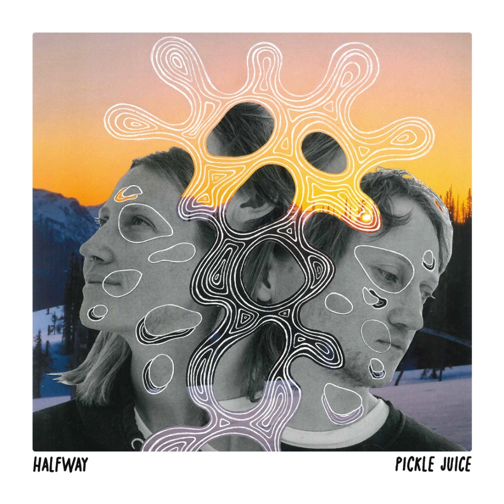 Pickle Juice – Halfway artwork